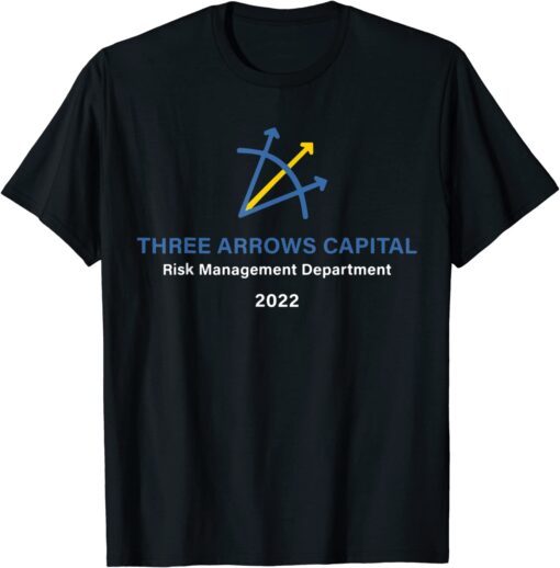 Three Arrows Capital Risk Management Department 2022 T-Shirt