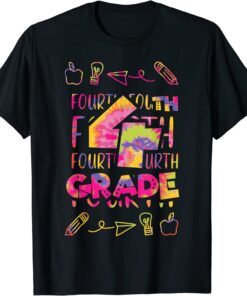 Tie Dye 4th Fourth Grade First Day Of School Girls Teacher Tee Shirt