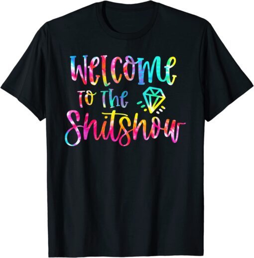 Tie Dye Welcome To The Shitshow Camper Camping Trip T-Shirt