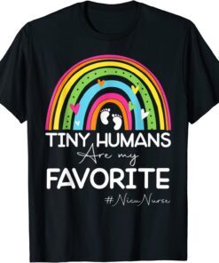 Tiny Humans Are My Favorite NICU Nurse Rainbow T-Shirt