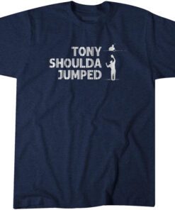 Tony Shoulda Jumped Tee Shirt