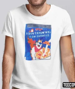 Tony The Tiger I Don’t Know Who I Am Anymore Tee Shirt