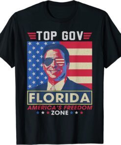 Top Gov Ron DeSantis Florida America's Freedom Zone Top Gov Tee Shirt