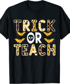 Trick Or Teach Teacher Halloween Costume T-Shirt