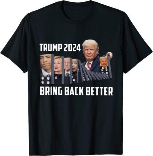 Trump 2024 Bring Back Better Tee Shirt