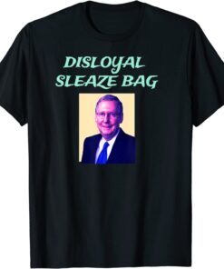 Trump Calls Mitch McConnell 'Disloyal Sleaze Bag T-Shirt