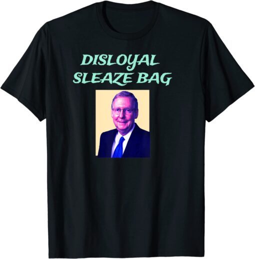 Trump Calls Mitch McConnell 'Disloyal Sleaze Bag T-Shirt