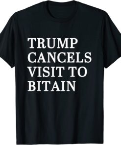 Trump Cancels Visit To Brain Tee Shirt