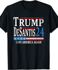 Trump Desantis 2024 Save America Again Republican Election T-Shirt