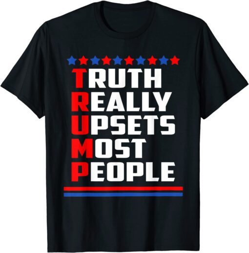 Trump Really Upsets Most People Trump 2024 USA Flag Tee Shirt