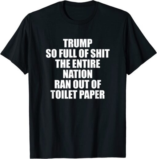 Trump So Full of It Tee Shirt