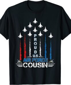 US Air Force Proud Cousin -Proud Air Force Cousin Tee Shirt