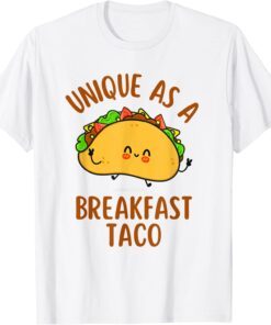 Unique As A Breakfast Taco Happy Smiling Kawaii Taco T-Shirt