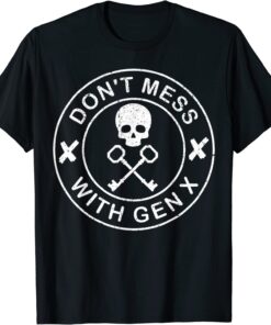 Vintage Don't Mess With Gen X Tee Shirt