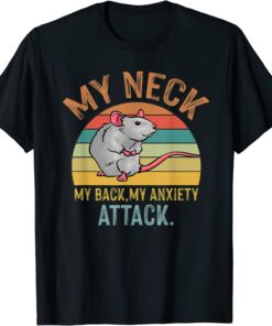 Vintage My Neck My Back My Anxiety Attack Rat Mouse Tee Shirt