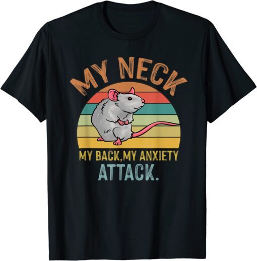 Vintage My Neck My Back My Anxiety Attack Rat Mouse Tee Shirt