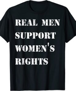 Vintage Real Men Support Women's Rights Tee Shirt