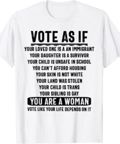 Vote As If Your Life Depends On It Woman Voting Human Rights Tee Shirt