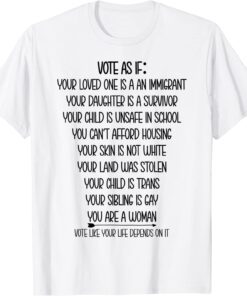 Vote As If Your Life Depends On It Women Human Rights Voting Tee Shirt