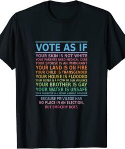 Vote As If Your Skin Is Not White Human's Rights Apparel Tee Shirt