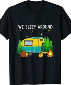 We Sleep Around Camping Camper Tee Shirt