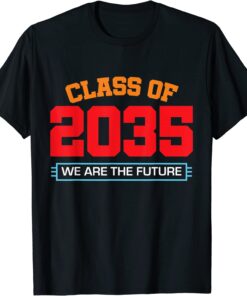 We are the Future Class of 2035 Kindergarten Tee Shirt