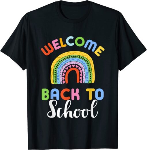 Welcome back to school rainbow for teachers and students Tee Shirt