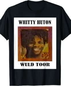 Whitty Huton Wuld Toor Tee Shirt