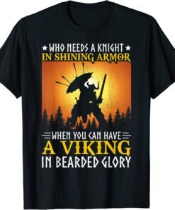 Who Needs A Knight In Shining Armor When You Can Have A Viki Tee Shirt