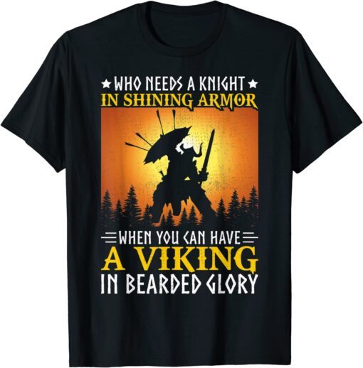 Who Needs A Knight In Shining Armor When You Can Have A Viki Tee Shirt