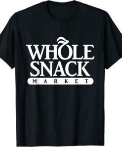 Whole Snack Market Apparel Tee Shirt