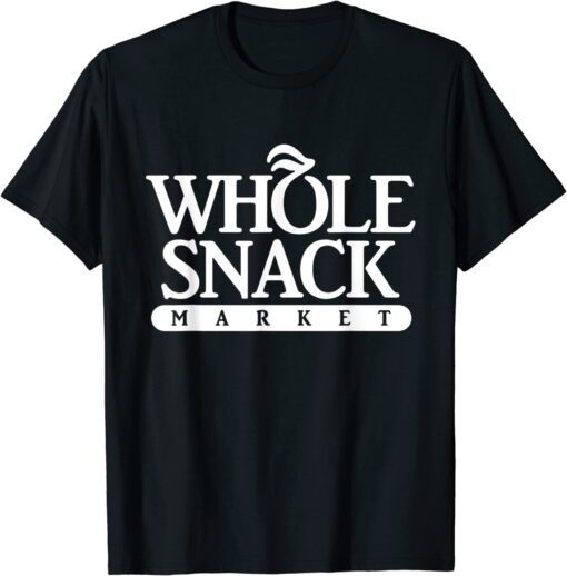 Whole Snack Market Apparel Tee Shirt