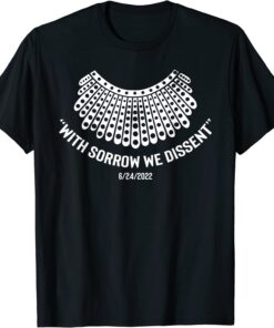 With Sorrow We Dissent Women's Rights RBG Dissent Collar Tee Shirt