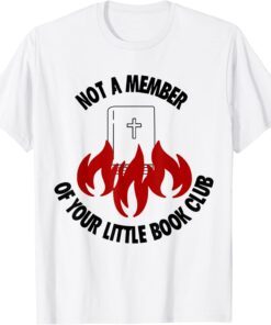 Women's Rights Not A Member Of Your Little Book Club Tee Shirt