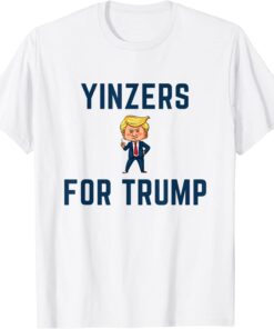 Yinzers For Trump Tee Shirt