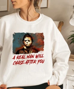 A Real Man Will Chase After You Halloween Shirt