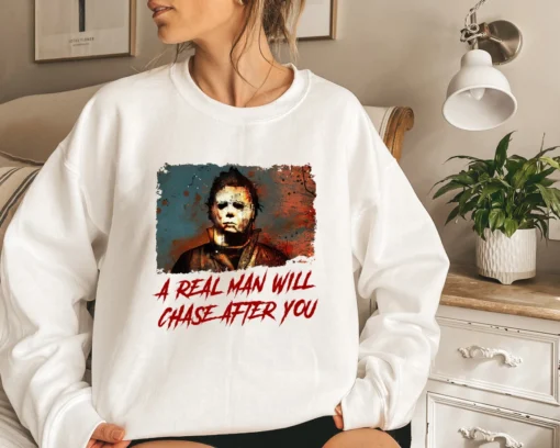 A Real Man Will Chase After You Halloween Shirt