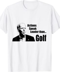 Action Speaks Louder Than Golf Dark Brandon Biden Golfing Tee Shirt