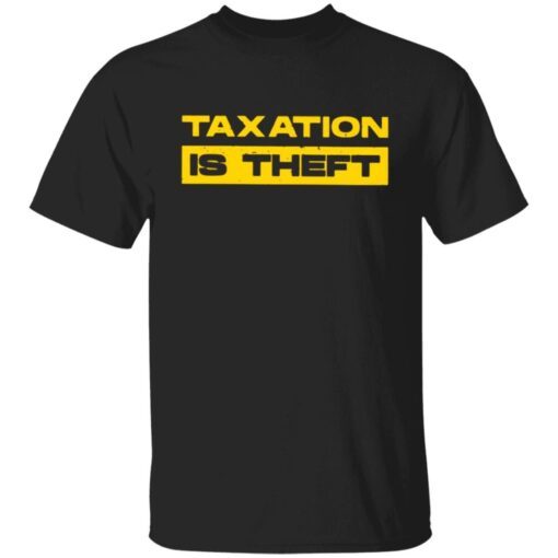 Agorathreads Merch Taxation Is Theft Tee Shirt