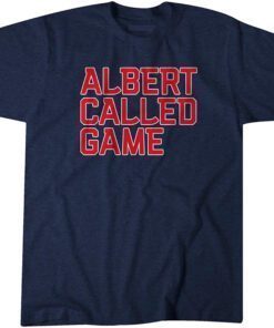 Albert Pujols: Albert Called Game Classic Shirt