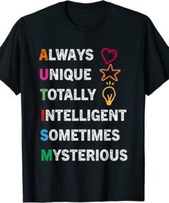 Always Unique Totally Intelligent Sometimes Mysterious T-Shirt