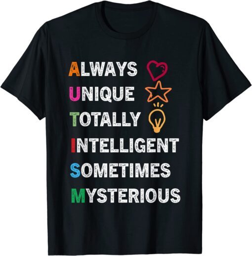 Always Unique Totally Intelligent Sometimes Mysterious T-Shirt