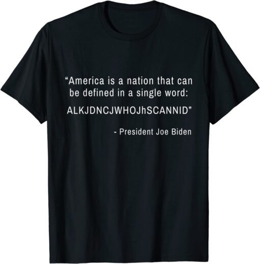 America Is A Nation That Can Be Defined In Single Word Tee Shirt