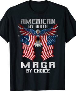 American By Birth Maga By Choice, Pro-Trump T-Shirt
