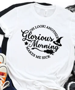 Another Glorious Morning Makes Me Sick Crewneck Halloween 2022 Shirt