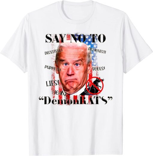 Anti Biden Liberal US Flag Say No To Democrats Conservative Tee Shirt