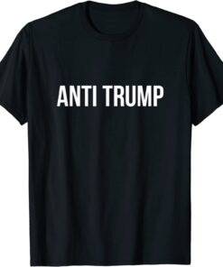 Anti Trump - Tee Shirt