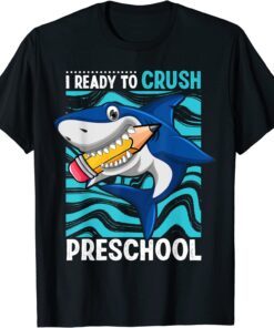 Back To School I'm Ready To Crush Preschool Shark Tee Shirt