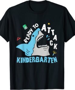 Back To School Ready To Attack Kindergarten First Day Tee Shirt