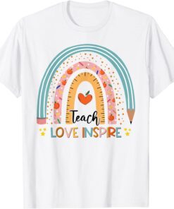 Back To School Teach Love Inspire Rainbow Teachers Tee Shirt